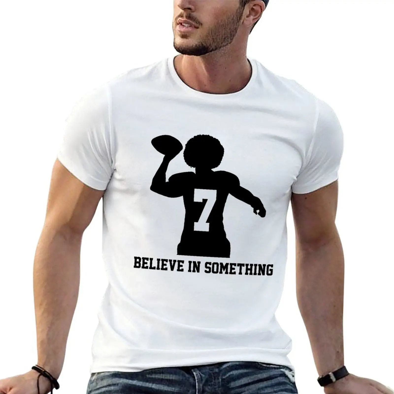 Believe In Something Football 7 Colin Kaepernick's Gifts T-Shirt hippie clothes animal prinfor boys heavyweight t shirts for men
