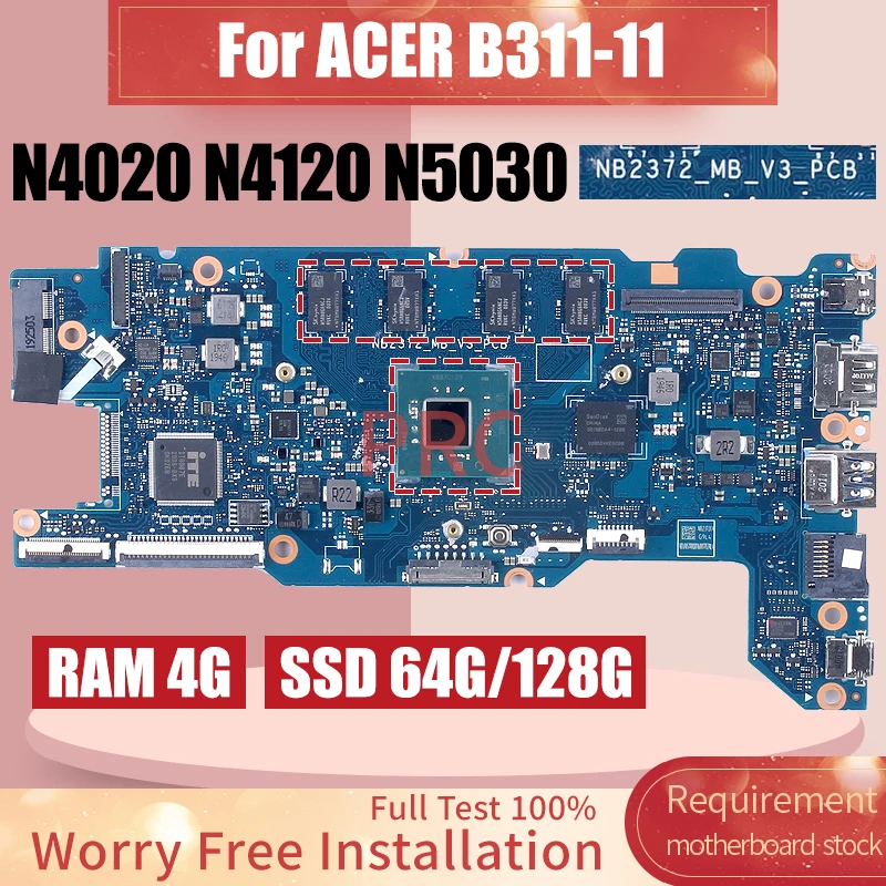 

Nb2372 _ mb3_pcb для ACER B311-11 Материнская плата ноутбука N4020 N4120 N5030 RAM 4G SSD 64G/128G материнская плата для ноутбука