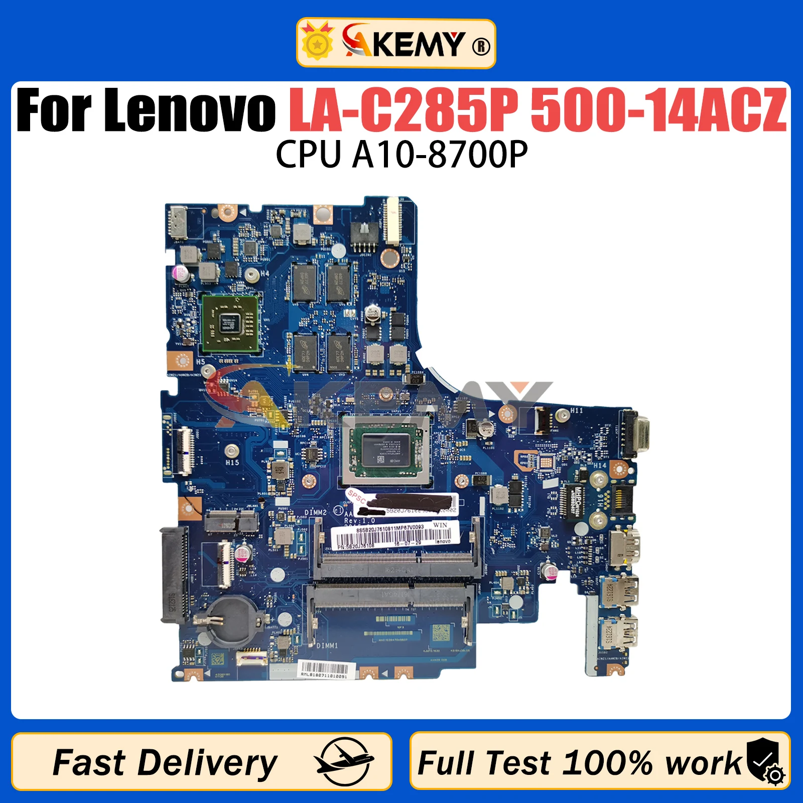 

AKEMY For Lenovo LA-C285P Mainboard IdeaPad 500-14ACZ Laptop motherboard with CPU A10-8700P GPU V2G 100% Fully Tested