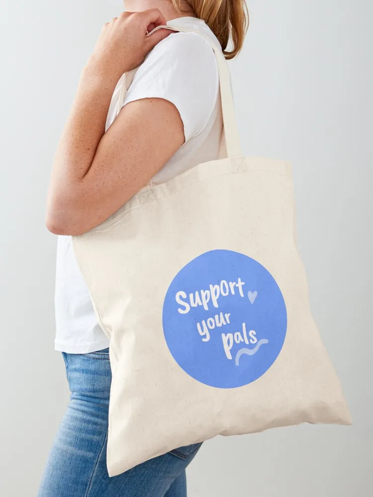 

Support Your Pals Tote Bag tote bags aesthetic Handbags women tote bag men Handbags