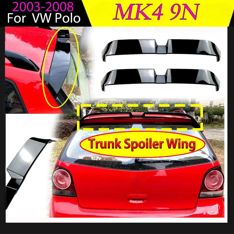 

Rear Trunk Spoiler Wing Lip for VW Polo 4 MK4 9N 2003-2008 Oettinger Style Auto Roof Lid Tail Wing Body Kit Tuning Exterior Part