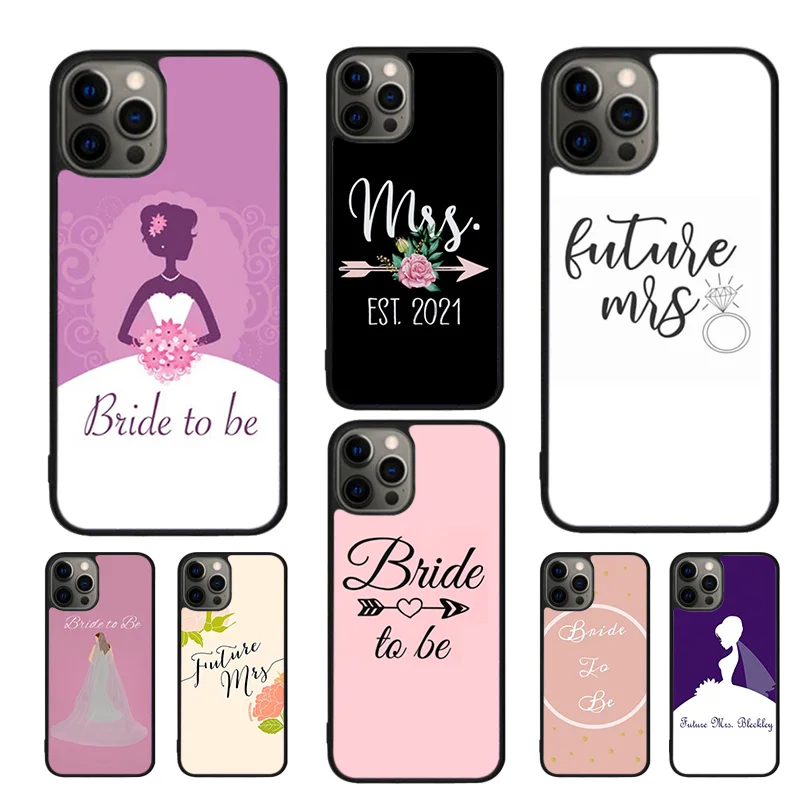 Wedding Bride Soon to Be Phone Case For iPhone 16 15 14 11 12 13 mini Pro  XR XS MAX Plus coque Cover Shell