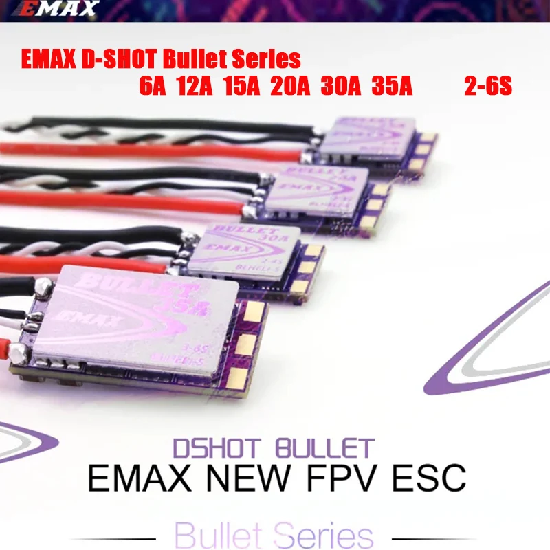 

4pcs EMAX D-SHOT Bullet Series 6A 12A 15A 20A 30A 35A BLHELI_S ESC 3.5g Support Onshot42 Multishot