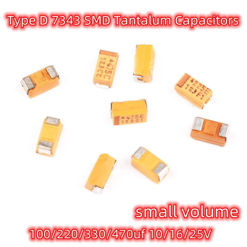 2pcs D type 7343 chip tantalum capacitors 100/220/330/470uf 10/16/25V 107C 227A 337T 447E