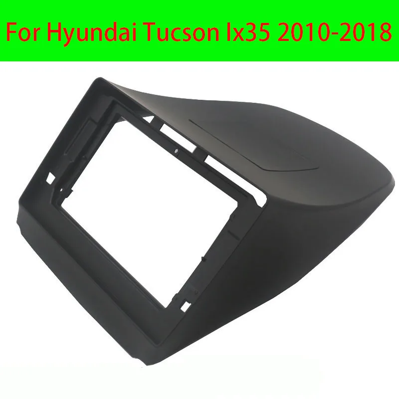 Car Radio Fascia For Hyundai Tucson Ix35 2010-2018 Double Din Auto Stereo Style Panel Trim Frame Installation Dash Kit