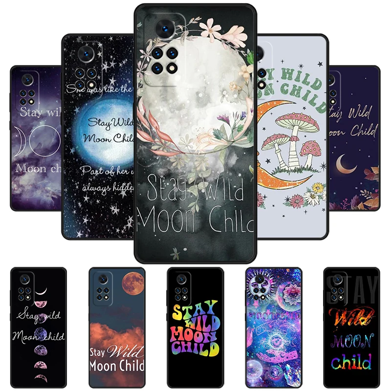 Stay-Wild-Moon-Child Phone Case For Redmi Note 11 EPro 11S 10T 9S Promax 8 Pro Xiaomi Mi 11 12X 12S Ultra Cover