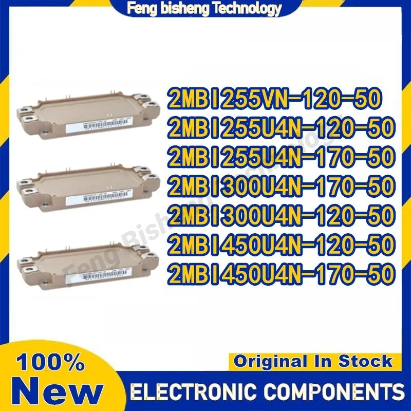 2MBI255VN-120-50 2MBI255U4N-120-50 2MBI255U4N-170-50 2MBI300U4N-170-50 2MBI300U4N-120-50 2MBI450U4N-120-50 2MBI450U4N-170-50