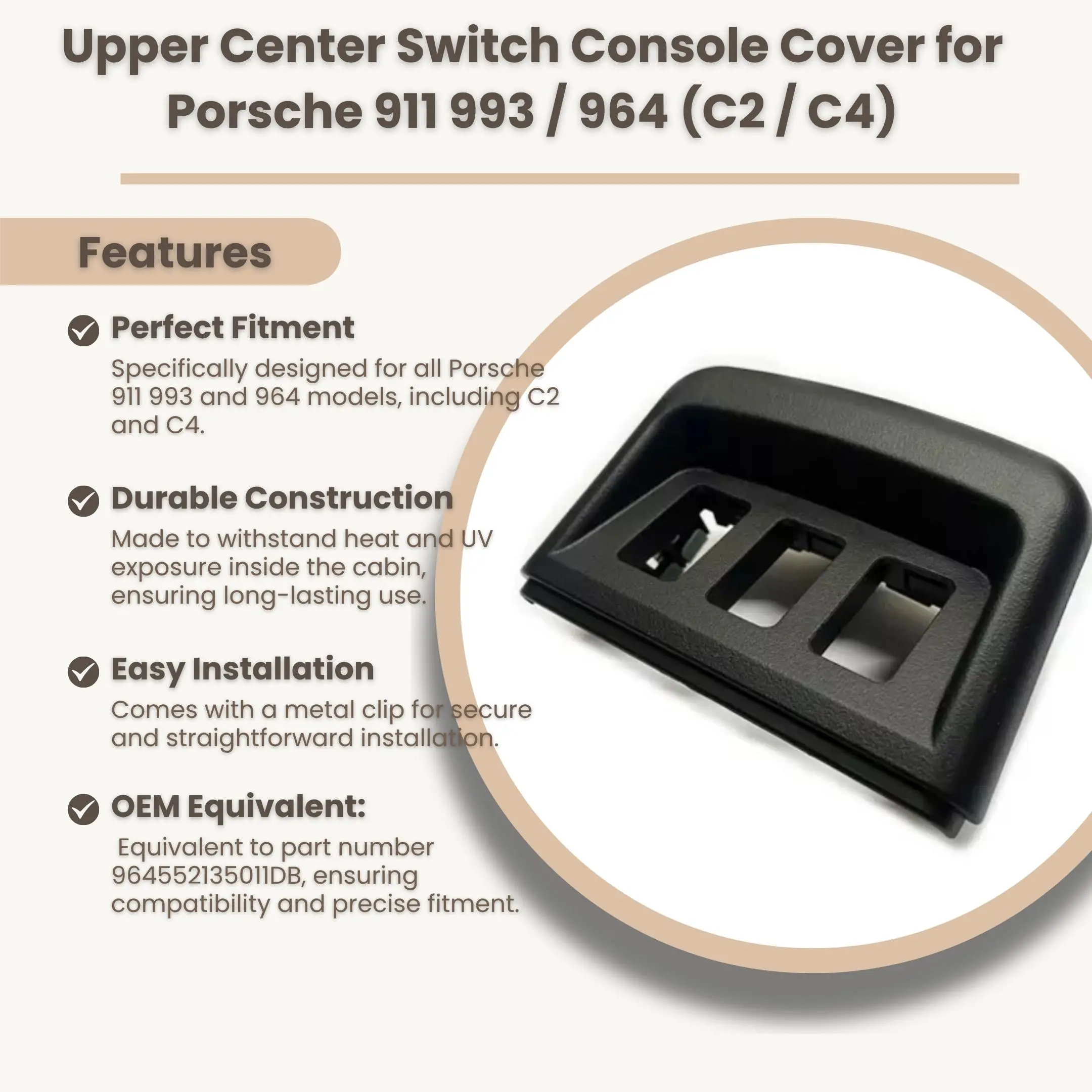 Pokrywa konsoli centralnej Premium Upper Center Switch |   Trwała mieszanka |   Pasuje do Porsche 911 993 964 C2 C4 |   Wydolna jakość wykonania