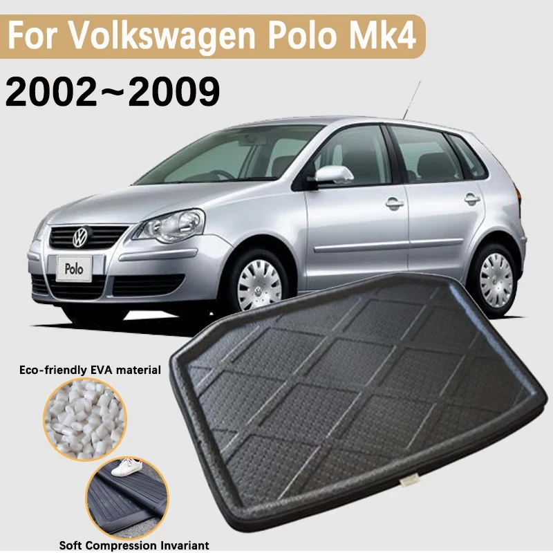 

3D EVA материал для VW Volkswagen Polo Mk4 аксессуары 2002 ~ 2009 Vivo 9N коврик для багажника автомобиля грузовой багажник водонепроницаемый коврик для хранения