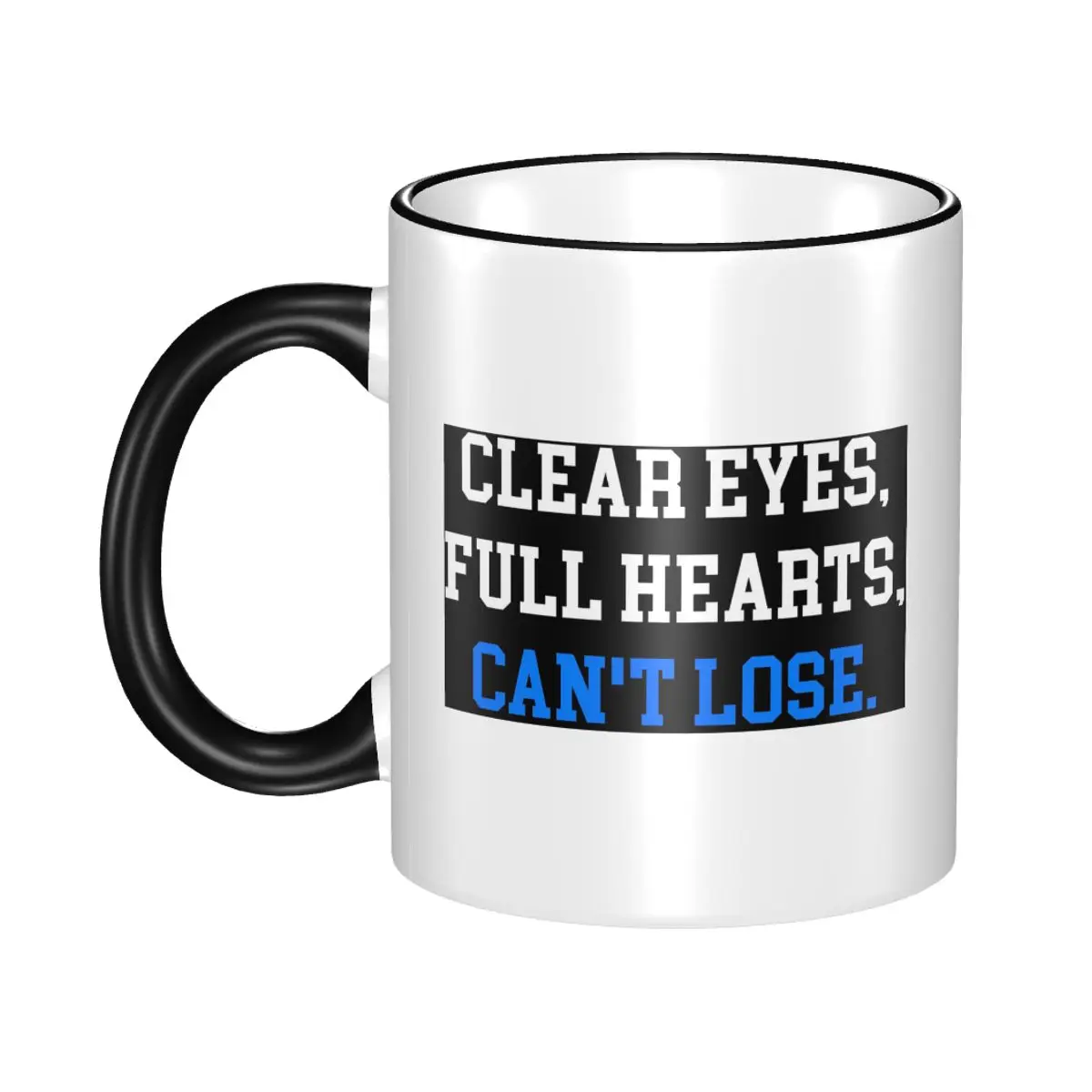

Clear Eyes Full Hearts Cant Lose Mug Funny Ceramic Coffee Cups Tea Mugs Milk Cup Drinkware Gift for Friends