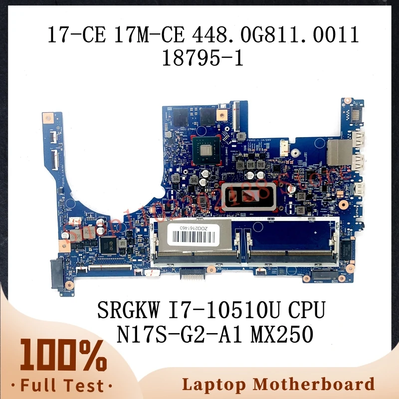 

448.0G811.0011 With SRGKW I7-10510U CPU Mainboard For HP 17-CE 17M-CE Laptop Motherboard 18795-1 N17S-G2-A1 MX250 100% Tested OK