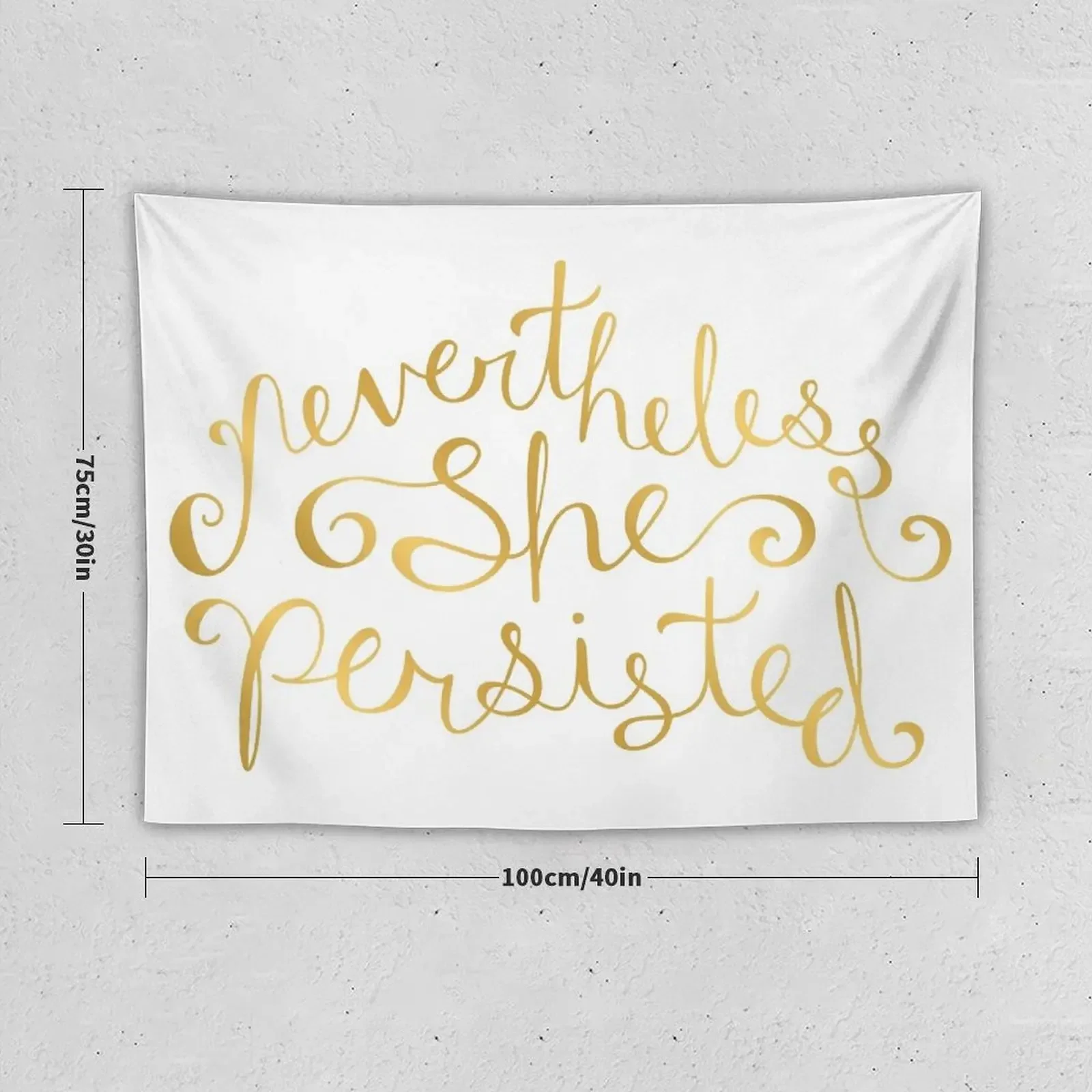 Nevertheless, She Persisted - Faux Gold Foil Tapestry Wall Hanging Wall Home Decorators Hanging Wall Funny Tapestry