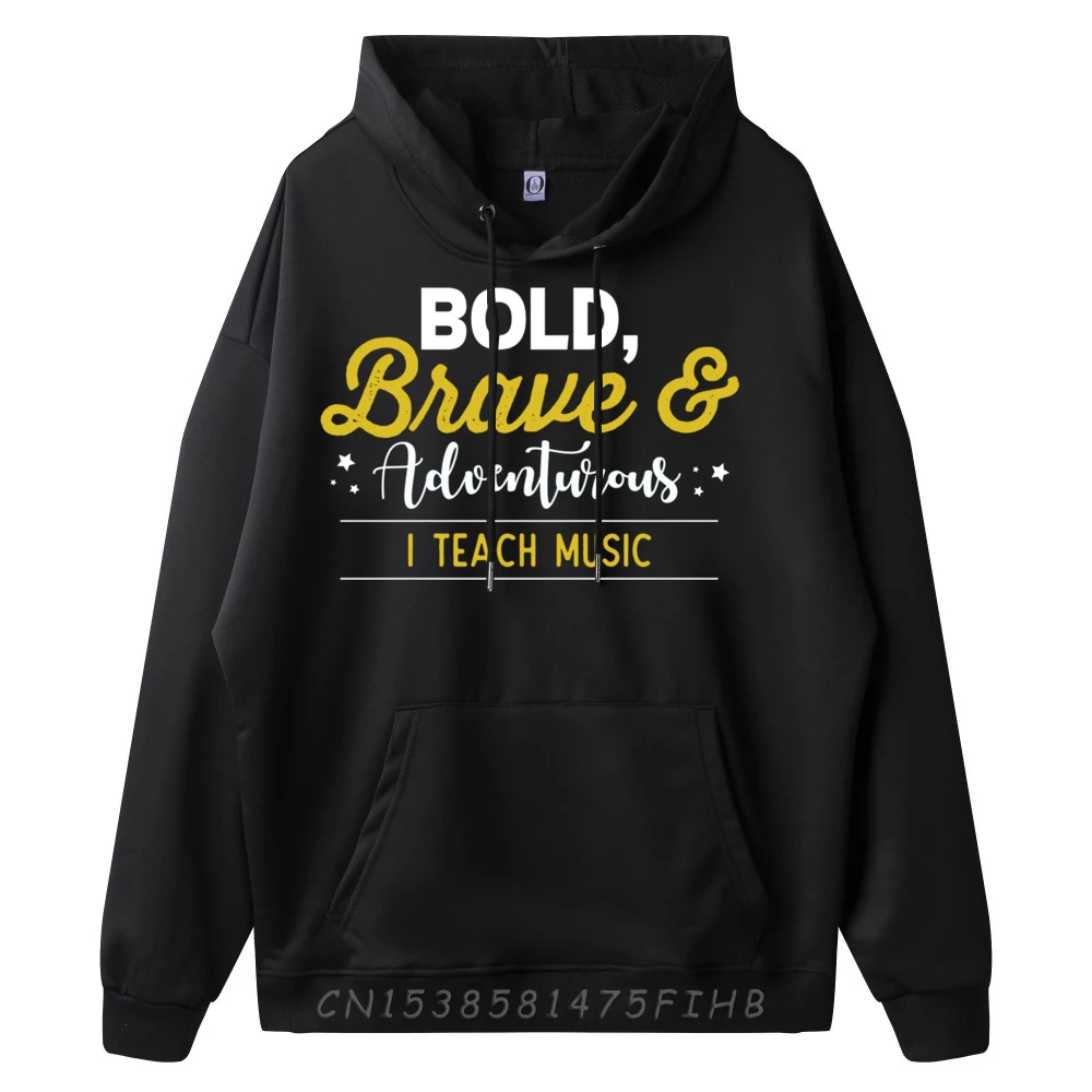 Music Teacher School Hoodie Bold Brave Adventurous Black Hoodie Anime Pullover Hoodies Feminist