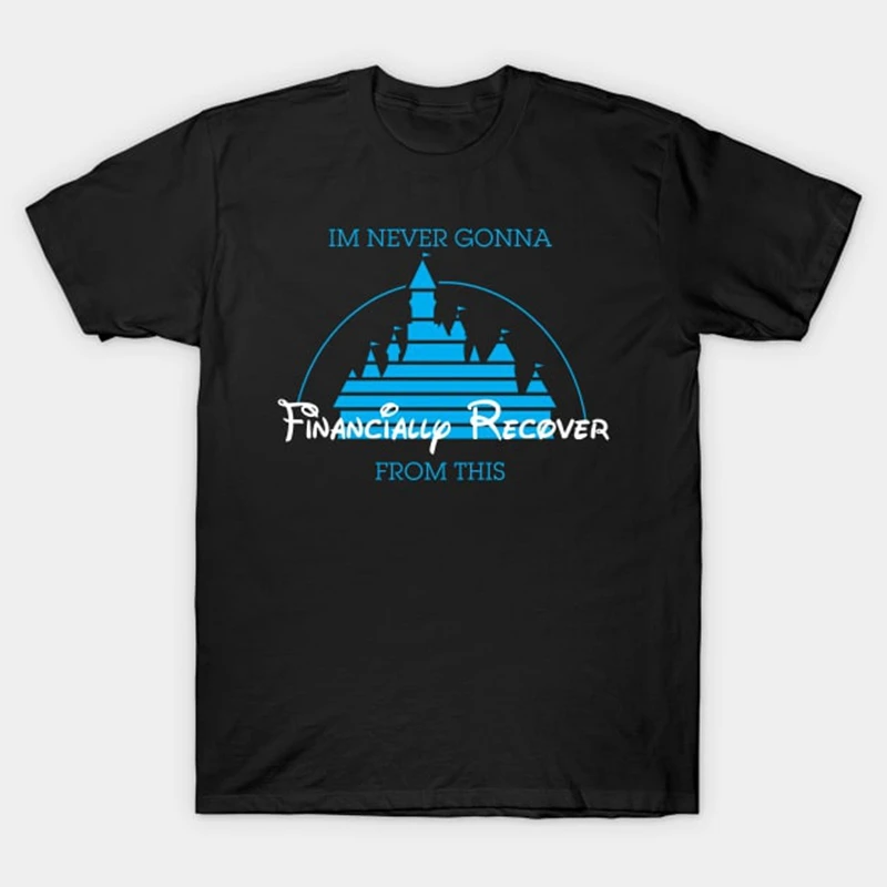Ich werde niemals Finanzwiederherstellung T-Shirt Männer Frauen Persönlichkeit Lustige kurze Ärmel