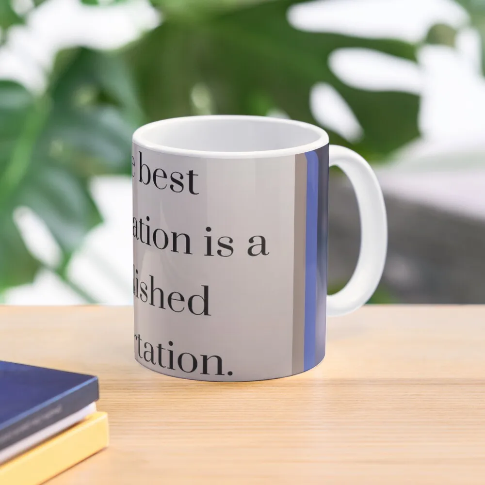 The Best Dissertation Is The Finished On  Mug Design Simple Drinkware Image Tea Cup Coffee Printed Picture Gifts Photo