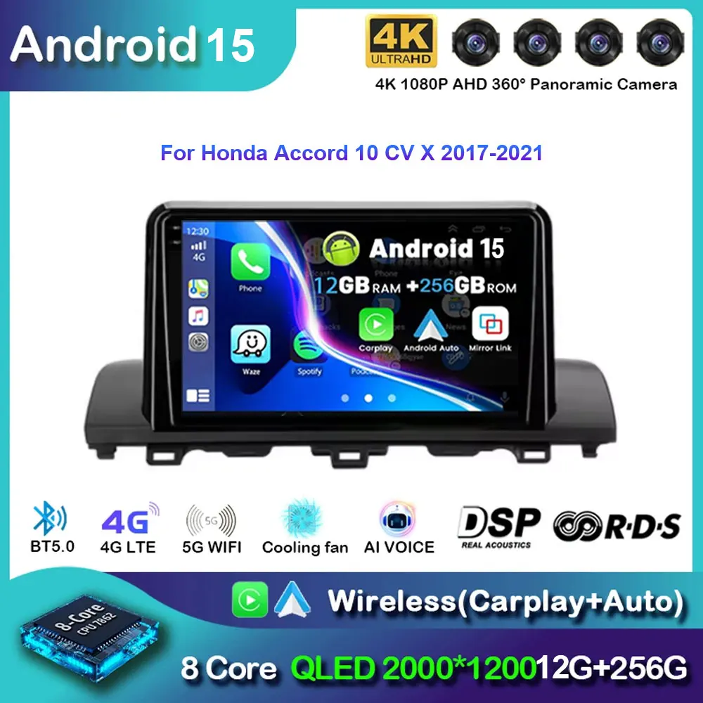 

Android 15 Carplay Auto WIFI+4G Car Radio Multimedia Player For Honda Accord 10 CV X 2017-2021 Autoradio Stereo Head Unit QLED