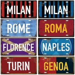 Milan Rome License Plate Metal Tin Signs for Wall Art Decoration Vintage Tags Metal Automotive Sign For Cafe Bar Club Garage Pub