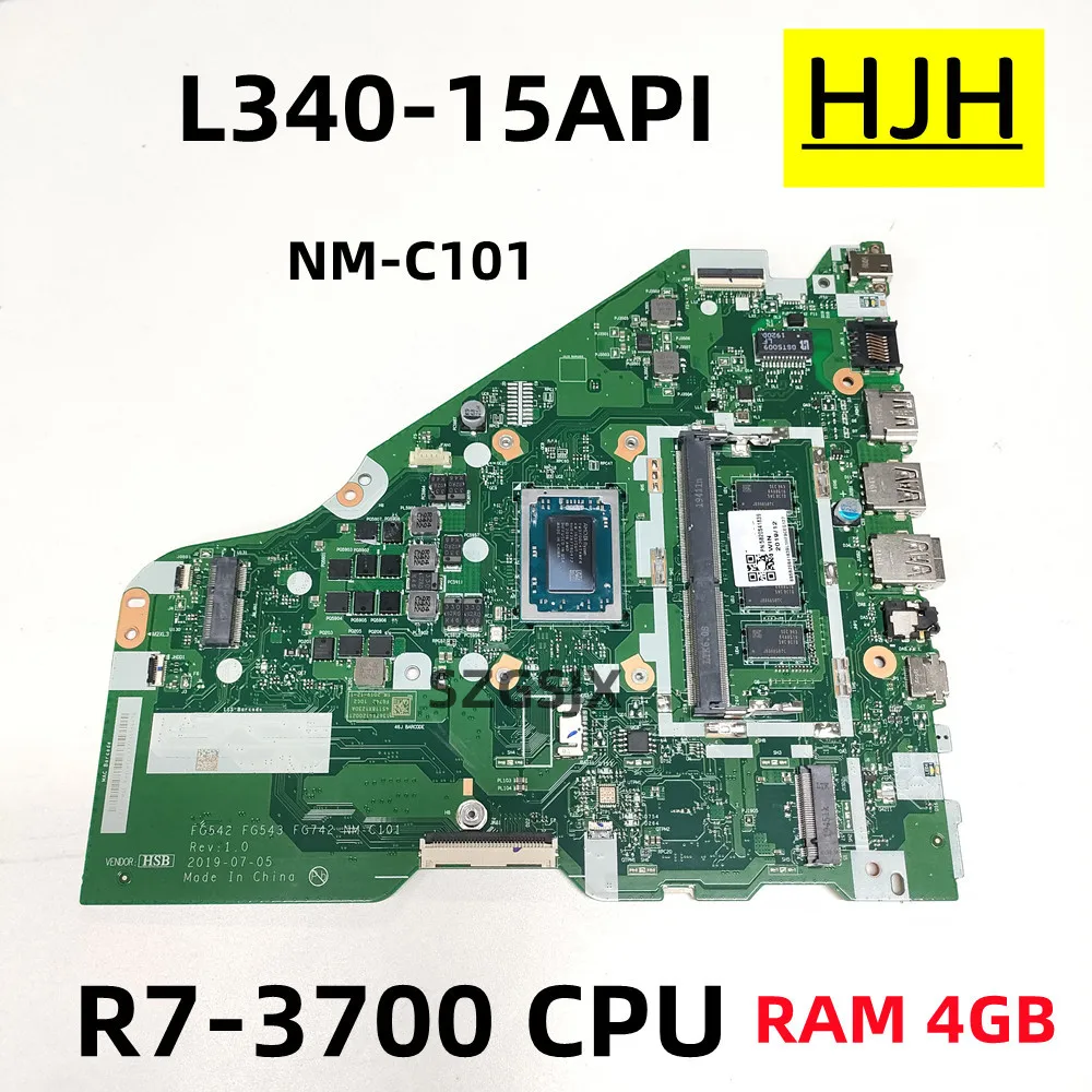 FOR Lenovo L340-15API Laptop Motherboard FG542 FG543 FG742 NM-C101 with R7 -3700U CPU RAM 4GB DDR4 5B20S41807