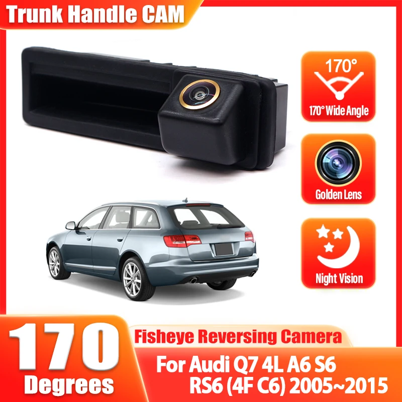 

Для Audi Q7 4L A6 S6 RS6 (4F C6) 2005~2015 CCD HD камера заднего вида «рыбий глаз» Автомобильная ручка багажника Монитор парковки заднего вида ночного видения