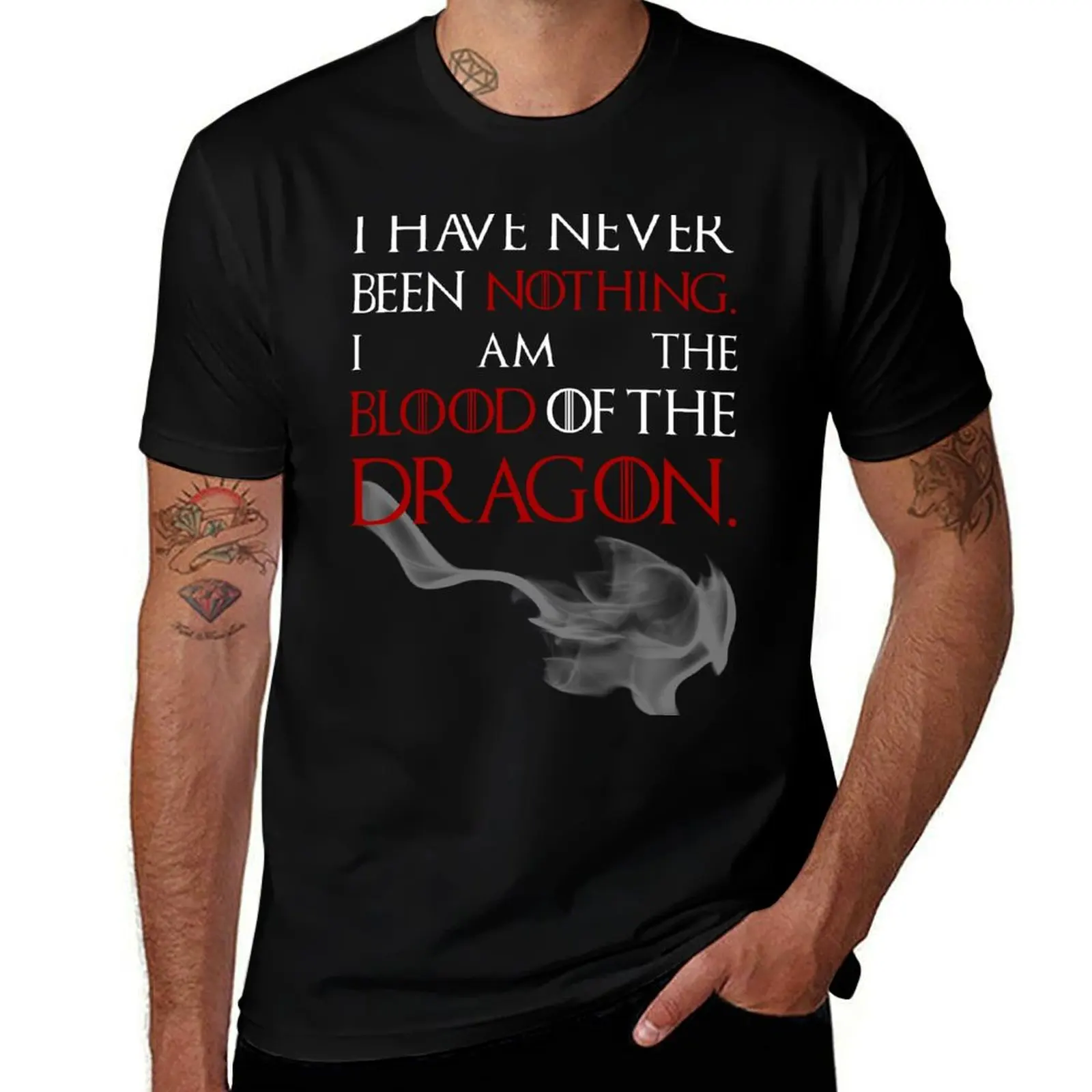 

I AM THE BLOOD OF THE DRAGON. T-Shirt t shirt man designer t shirt man casual T-Shirt