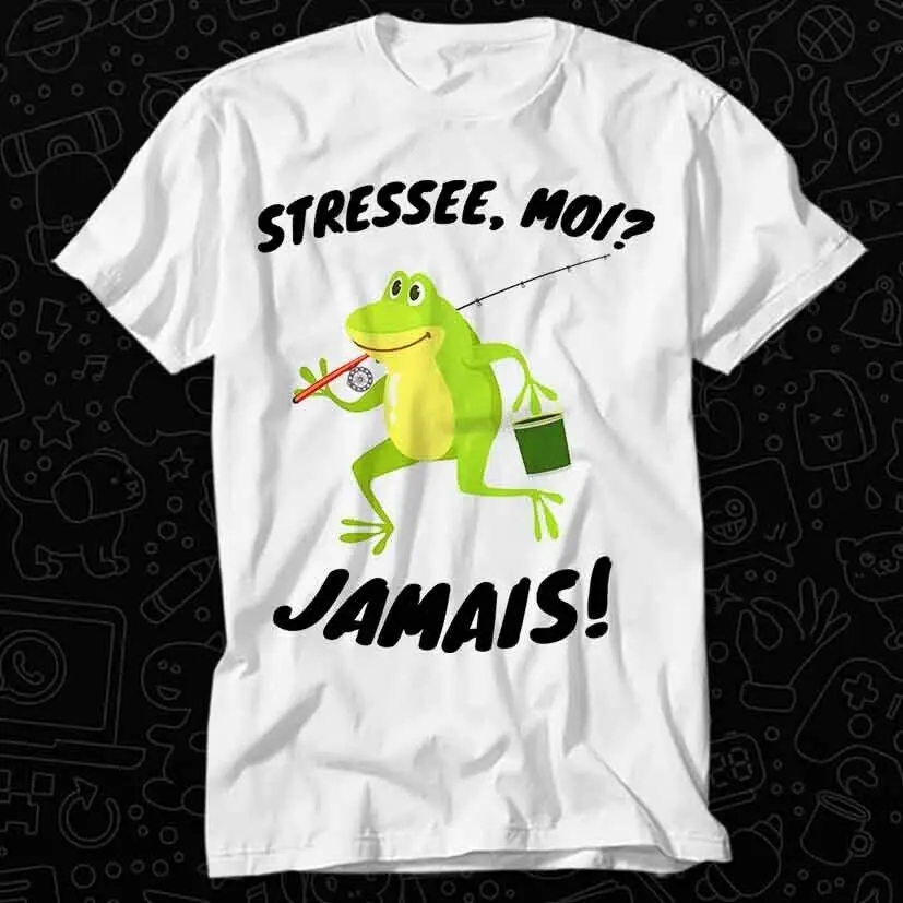 Stressee Moi Jamais Stressed Out Me Never T Shirt 443