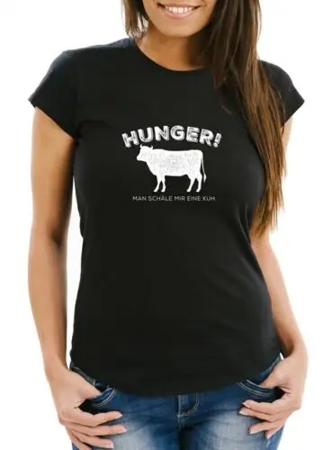 Damen T-Shirt Hunger! Man schäle mir eine Kuh lustiges Spruch Fun-Shirt