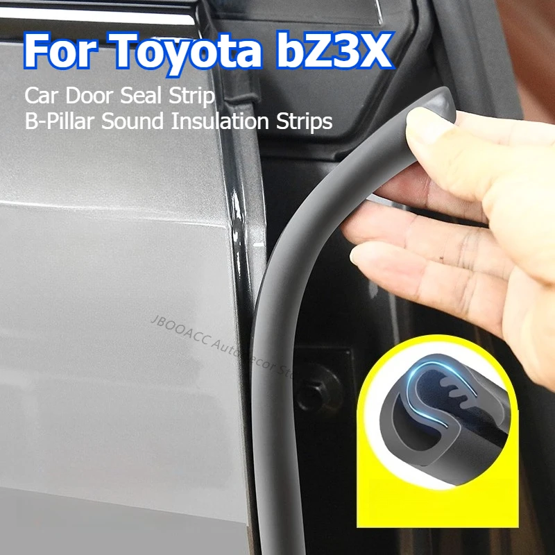 

For Toyota bZ3X ‌Car Door Seal Strip B-Pillar Sound Insulation Strips Noise Reduction Anti-Dust Windproof Door Crack Accessories