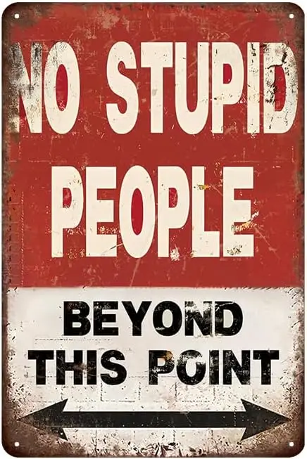 YOYI ART No Stupid People Beyond This Point - Funny Garage Man Cave Sign, Metal Tin Signs for Home Bar, Patio, Basement Wall Art