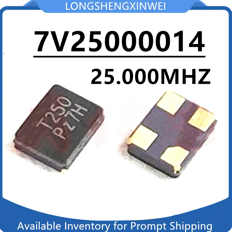 

10PCS 7V25000014 New Silk Screen T250 25.000MHZ Package 3225 Original 10PF Passive Crystal Oscillator in Stock