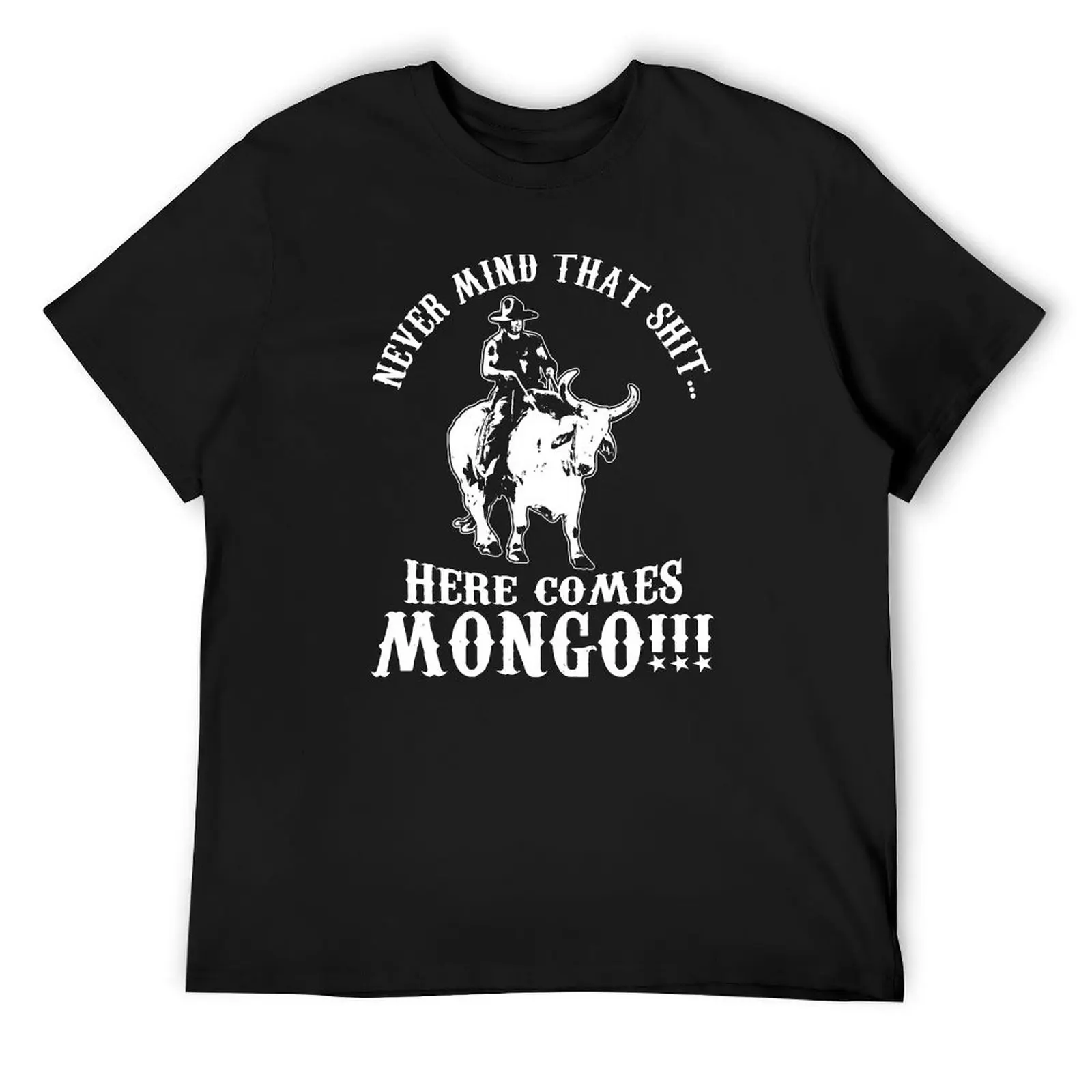 

Never Mind That Sh*t Here Comes Mongo T-Shirt plus size clothes summer 2025 aesthetic clothes tee shirts for men