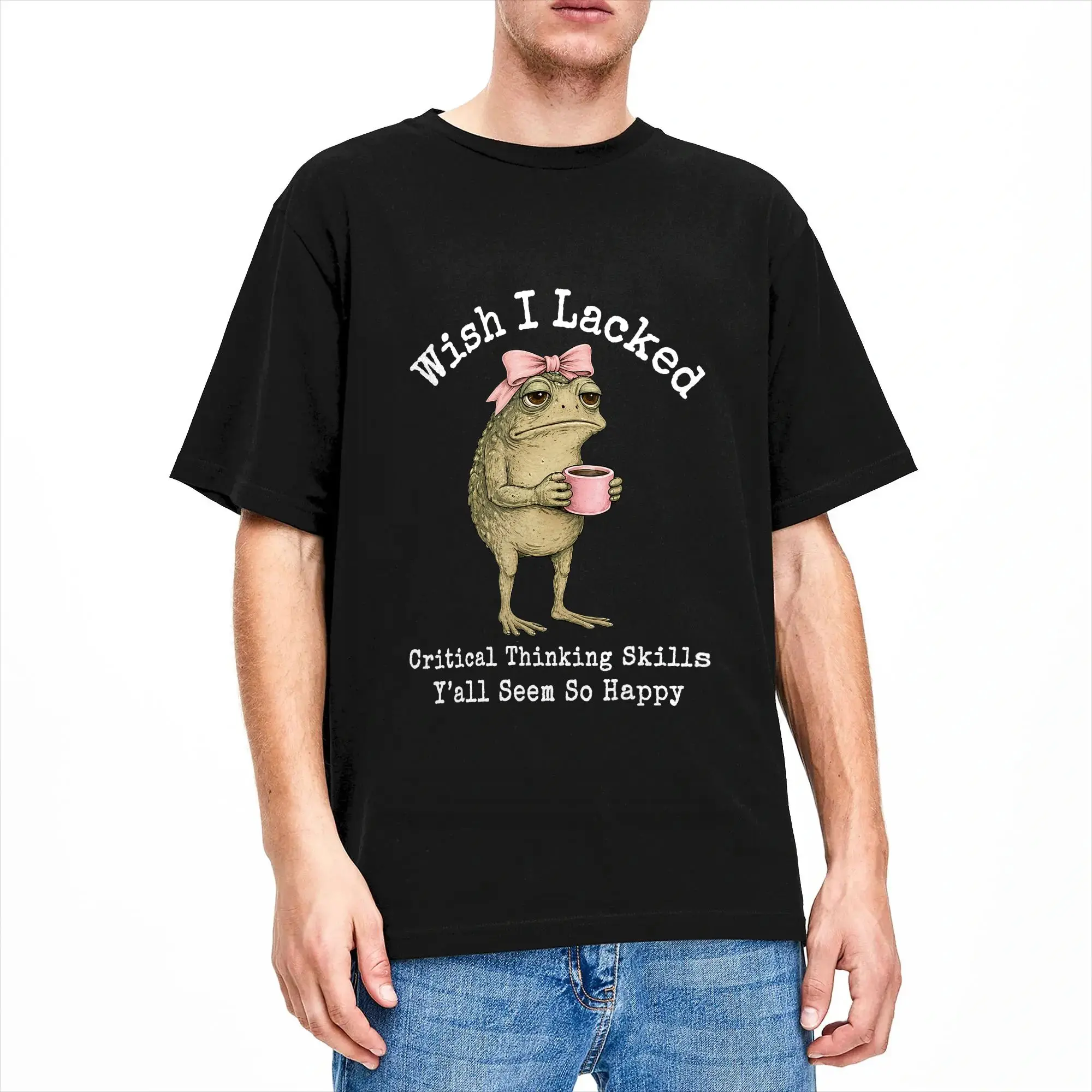 Wish I Lacked Critical Thinking Skills Y'all Seem So Happy Men's T Shirt Tees Short Sleeve Crewneck T-Shirts Cotton Clothing