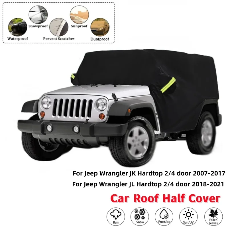 1Pcs 210D Waterproof Half Roof Top Car Cover Sunscreen Car Protective Cover For Jeep Wrangler JK Hardtop 2/4 door 2007-2021