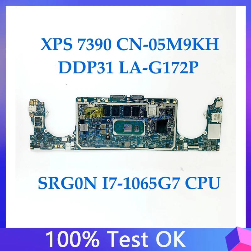 

Mainboard CN-05M9KH 05M9KH 5M9KH FOR DELL XPS 13 7390 Laptop Motherboard With SRG0N I7-1065G7 CPU DDP31 LA-G172P 100% Tested OK