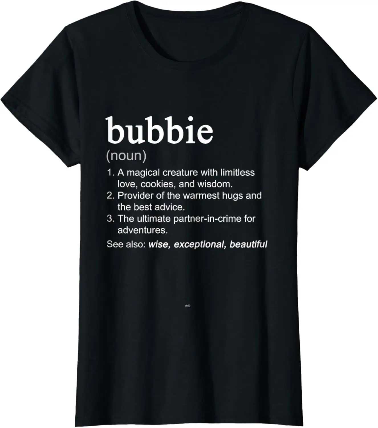 Bubbie Definition Funny Mother's Day Noun T-Shirt 100% Cotton Trendy Y2K Short-Sleeve Tee – Soft, Quick-Drying, & Moisture-Wicking; Ideal for Sports or Casual Wear; Great Gift for Christmas or Halloween.