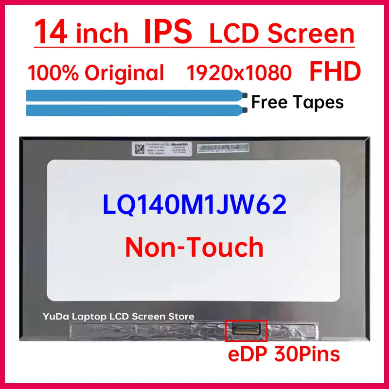 

14-дюймовый ЖК-экран для ноутбука LQ140M1JW62, сменная матричная панель дисплея 1920x1080, FHD IPS, 45% NTSC, 60 Гц, eDP, 30 контактов, без сенсорного экрана