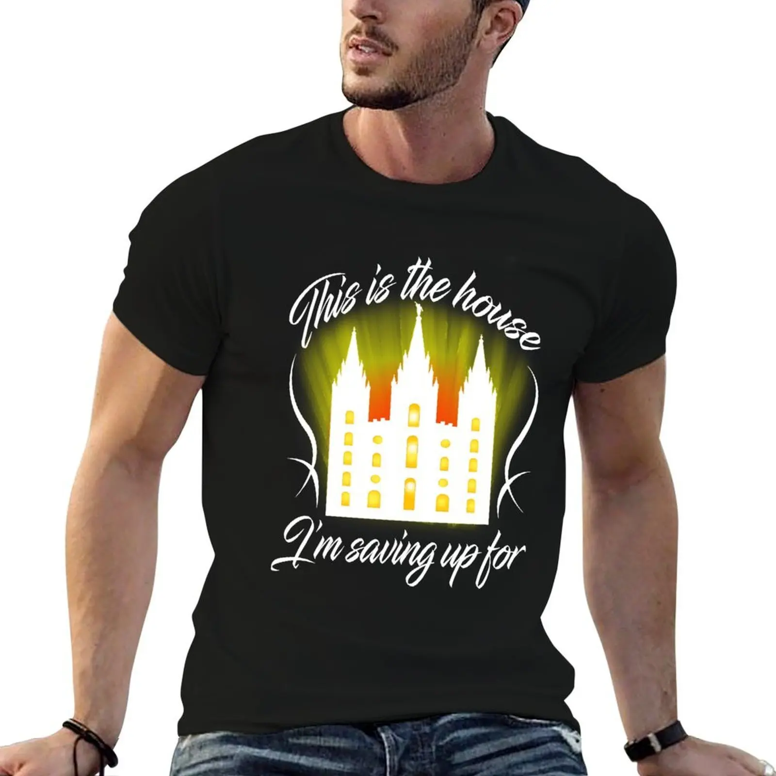 Mens My Favorite latter day saints mormons This is the House I'm Saving Up For LDS Mormon Temple T-Shirt