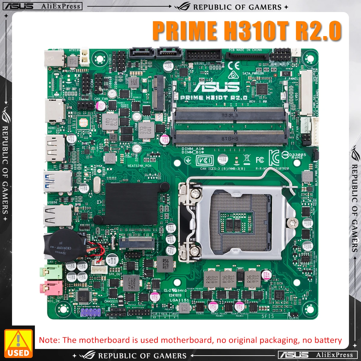 

Used Mainboard, ASUS PRIME Motherboard, H310T R2.0, Thin Mini-ITX Form Factor, LGA 1151 Socket for 8th 9th Gen Core CPU, 2 DDR4