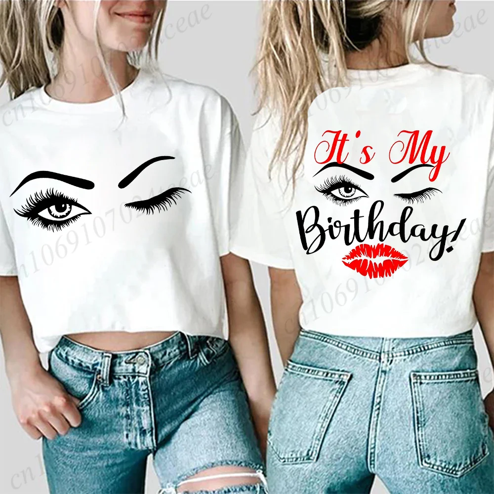 New Fashion Women T Shirt Party Shirts Eyelash & Lips Birthday T-Shirt Casual Its My Birthday T-Shirt Birthday Queen Girl Tops