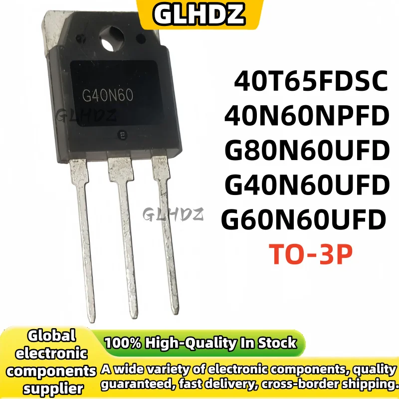 5-10-30 unidades nuevas Originales 40T65FDSC 40N60NPFD G80N60UFD G40N60UFD G60N60UFD G40N60 SGH40N60UFD SGH60N60UFD SGH80N60UFD TO-3P