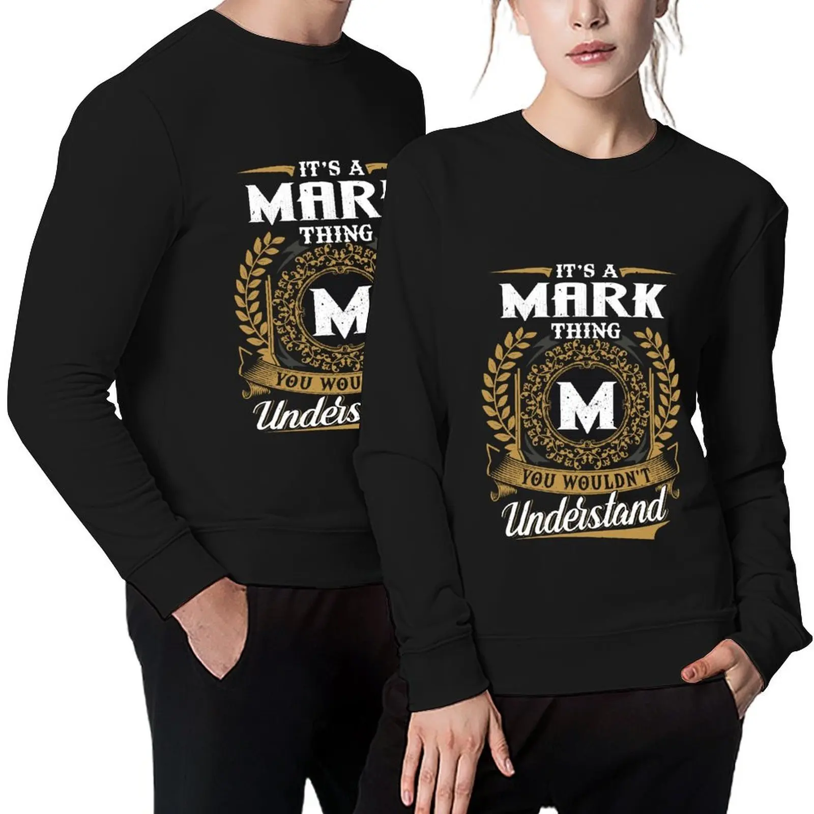

It Is A Mark Thing You Wouldnt Understand Pullover clothes for men fashion men autumn new products graphic sweatshirts
