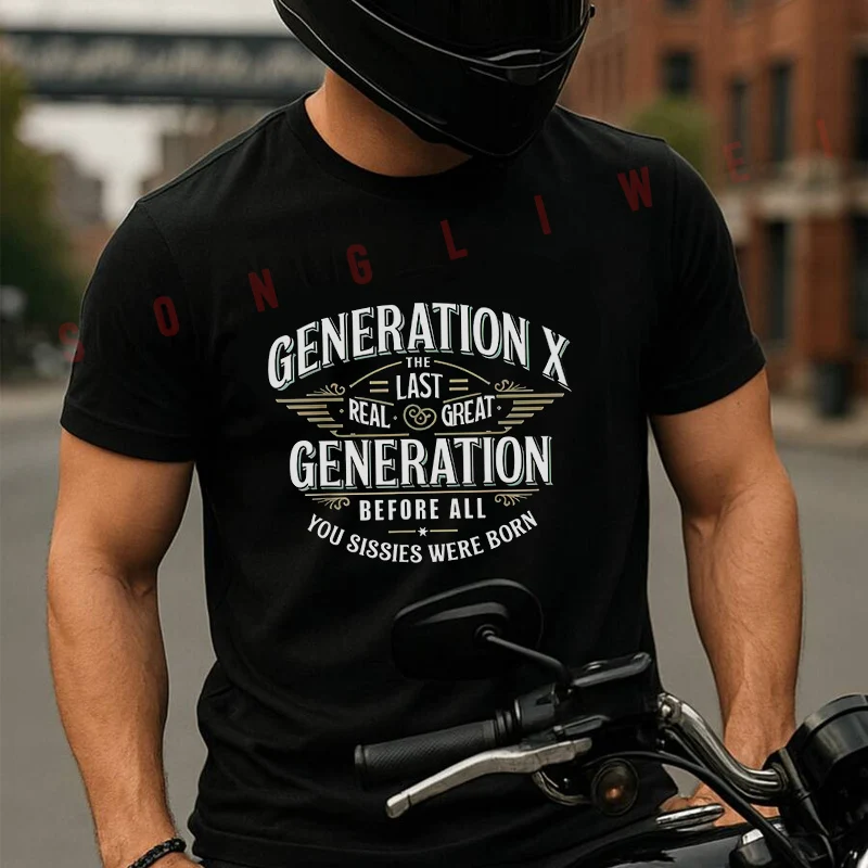 

Funny Generation X Ironic Humor Motorcycle T-Shirt Cotton Cute Men T Shirts Summer Casual Short Sleeve Round Neck Tees