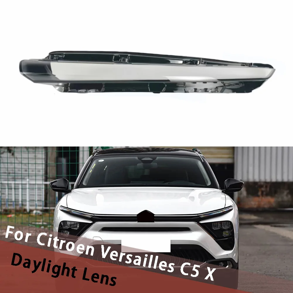

For Citroen Versailles C5 X Daylight Cover Clear Lens Daylamp Shell Replace Original Lampshade Day Light Plexiglass