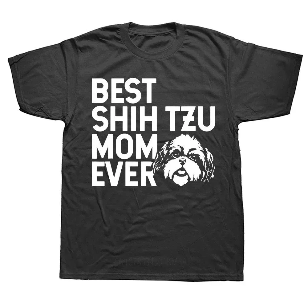 Graphic Cotton Streetwear Short Sleeve Birthday Gifts Summer T-shirt  Funny Best Shih Tzu Mom Ever Dog T Shirts  Mens Clothing