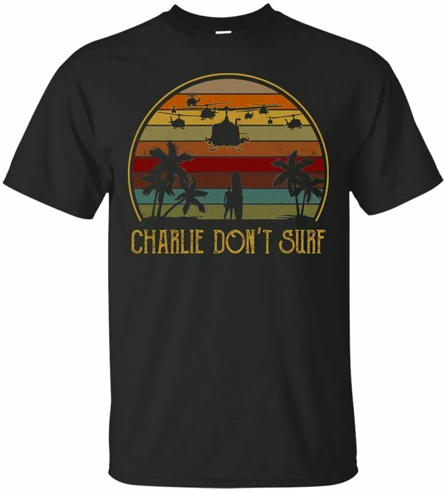 

Charlie Don't Surf Military Vietnam War Veteran Movie Buff T-Shirt Size S-5XL