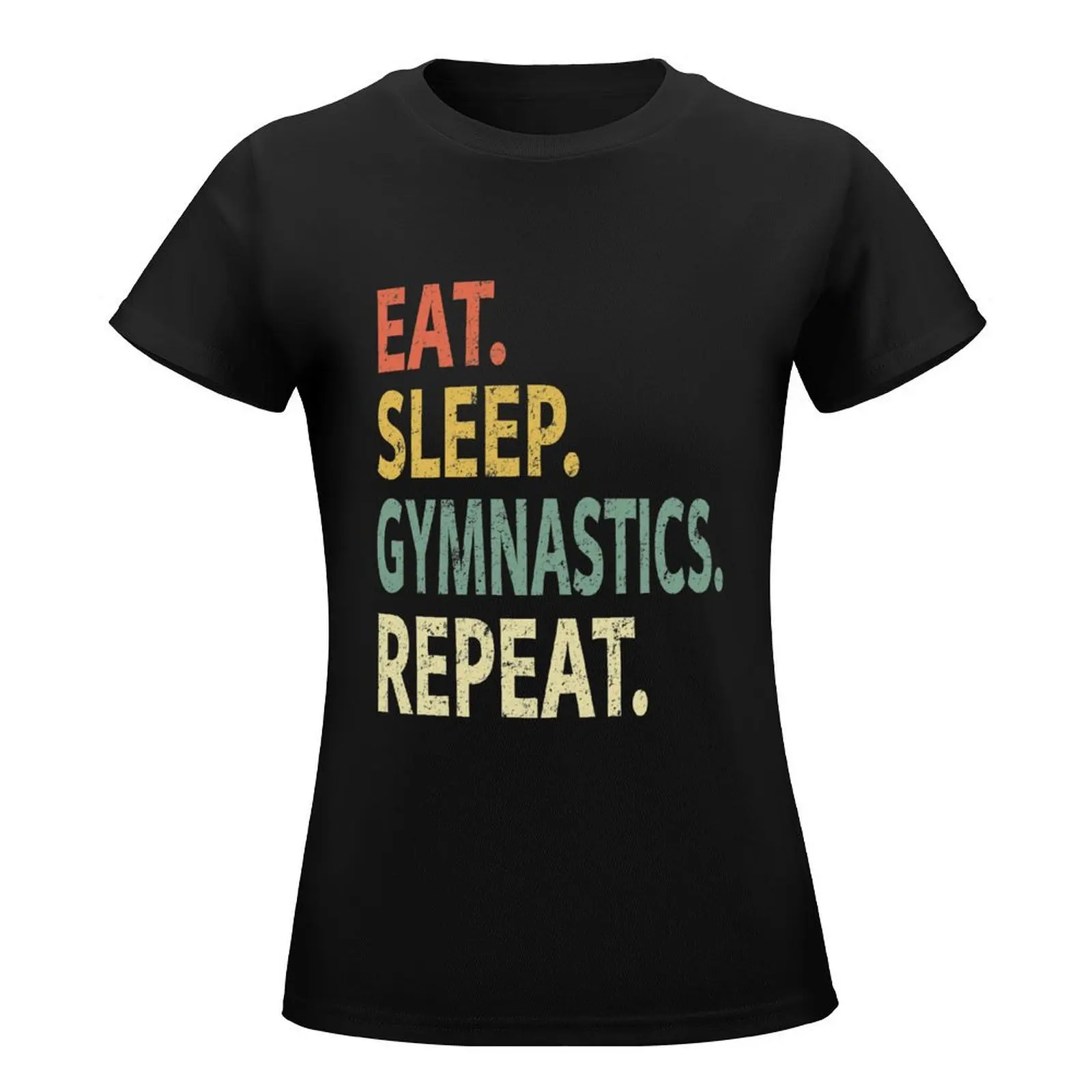 Eat Sleep Gymnastics Repeat T-Shirt customs tees t-shirts for Women loose fit