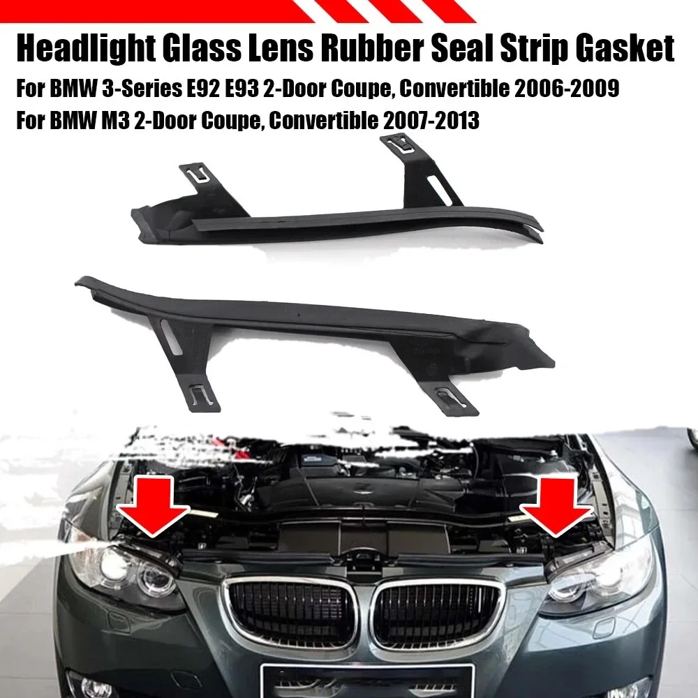 

Car Headlight Gasket For BMW E92 E93 3 Series 2005 2006-2010 Covers Headlight Lens Gaskets Shade Trim 63117174517 63117174518