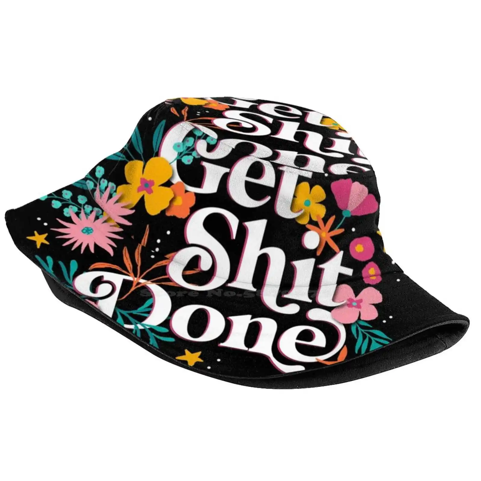 Get Shit Done Sun Cap Fisherman Hat Bucket Hats Get Shit Done Cuss Curse Word Funny Quote Vulgar Office Floral Girly Feminine