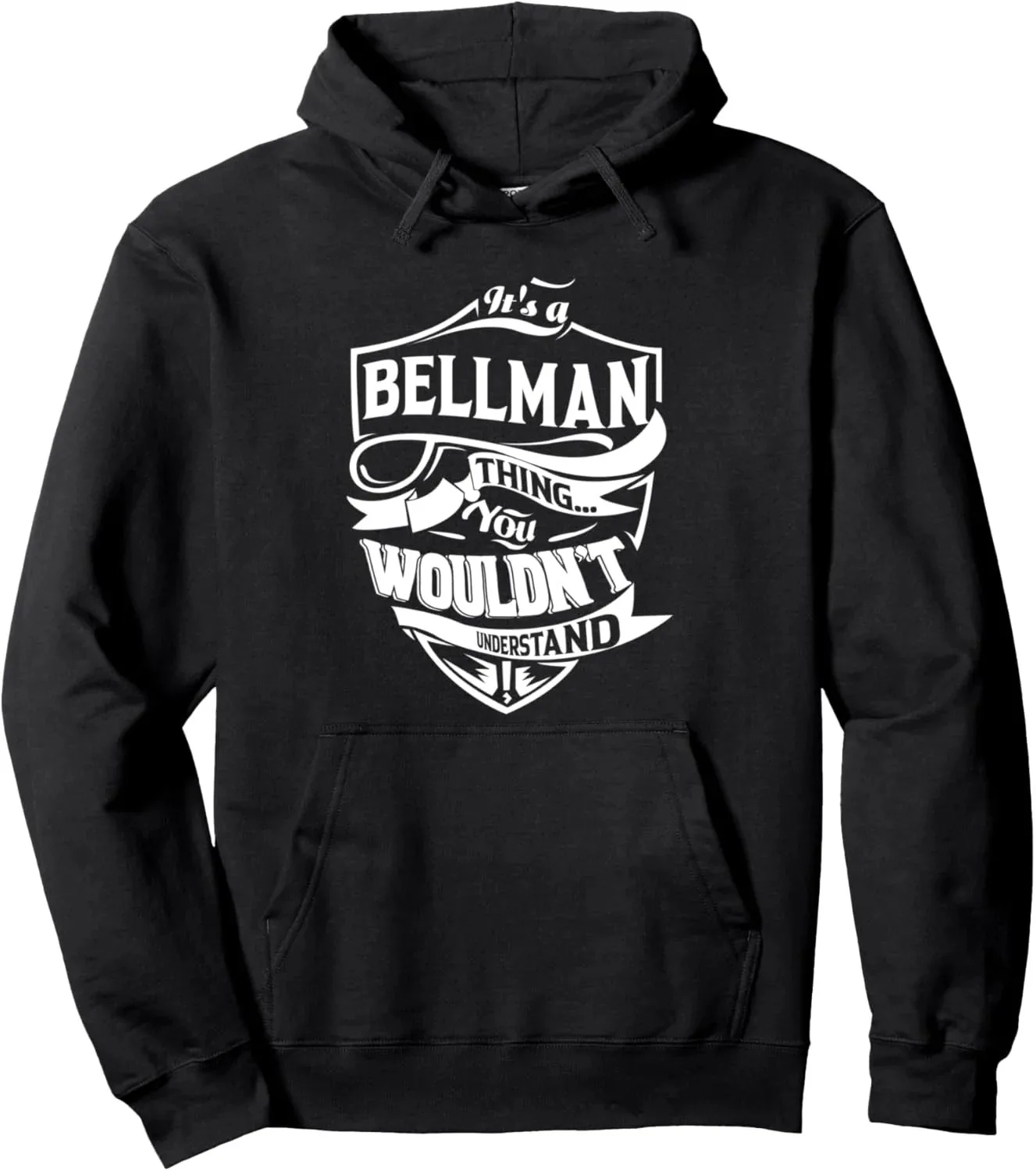 

Autumn and Winter "It's A Bellman Thing... You Wouldn't Understand" Professional Cotton Hoodie, Quirky Bellman Themed Sweatshirt