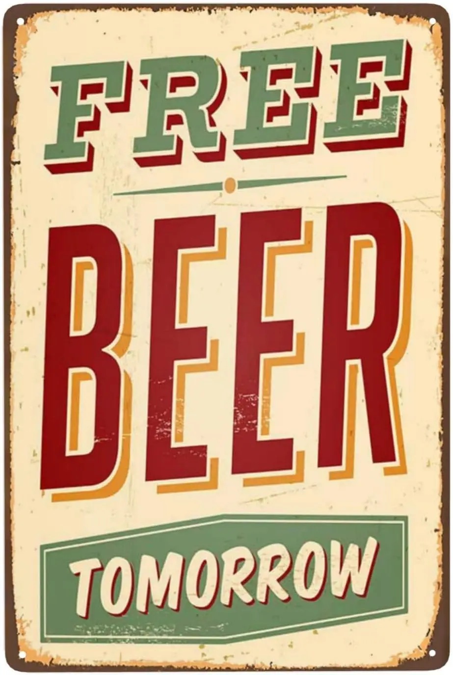 Metallschild „Free Beer Tomorrow“, schicke Vintage-Blechschilder, Retro-Poster mit rostigen Spuren, klassische Designs, stilvoll und lustig, Deko-Kunstgeschenk