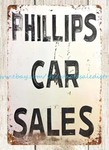 our home wall decor Phillips Car Sales auto motors metal tin sign